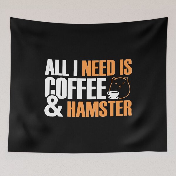 Item preview, All I Need Is Coffee And Hamster designed and sold by FerrenSmall.