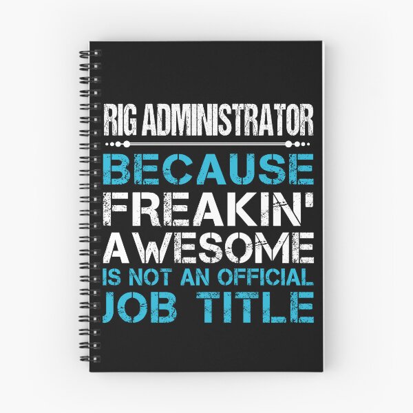 Item preview, Rig Administrator T Shirt - Freaking Awesome Gift Item Tee designed and sold by watkinsmat.