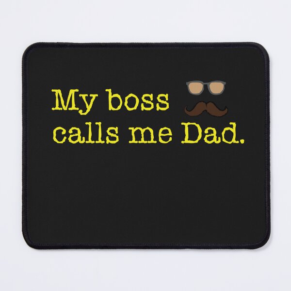 Item preview, My boss calls me dad designed and sold by cocochi.