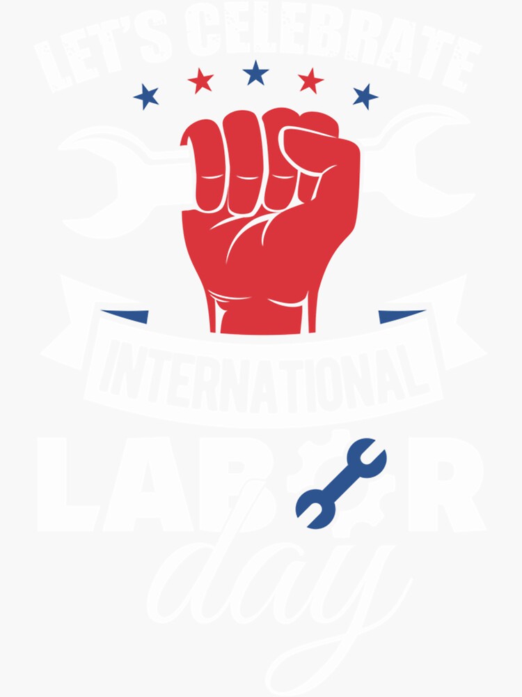 Let Celebrate Labor Day Sticker For Sale By Joaquinkuhn Redbubble 8510