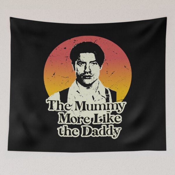 Item preview, The Mummy More Like the Daddy designed and sold by MateoPabon.