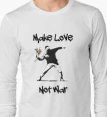Make Love, Not War Long Sleeve T-Shirt