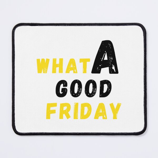 Item preview, Funny What A Good Friday, for Friday , funny Time, Easter Day 2022, Gifts designed and sold by FinoStore.
