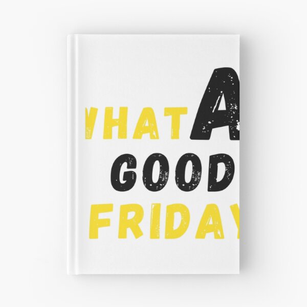 Item preview, Funny What A Good Friday, for Friday , funny Time, Easter Day 2022, Gifts                   designed and sold by FinoStore.
