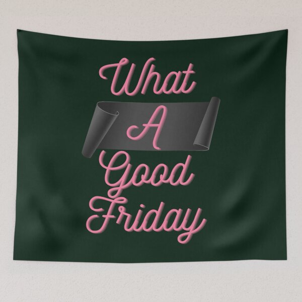Item preview, Funny What A Good Friday, for Friday , funny Time, Easter Day 2022, Gifts                  designed and sold by FinoStore.