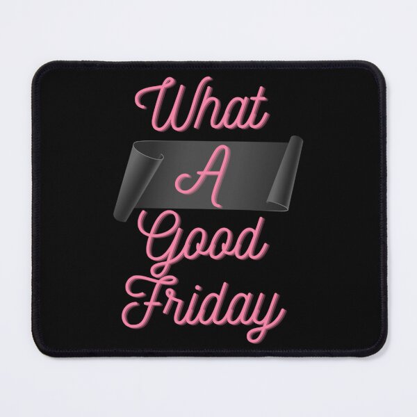 Item preview, Funny What A Good Friday, for Friday , funny Time, Easter Day 2022, Gifts                  designed and sold by FinoStore.