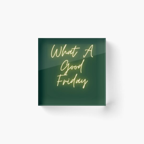Item preview, Funny What A Good Friday, for Friday , funny Time, Easter Day 2022, Gifts          designed and sold by FinoStore.