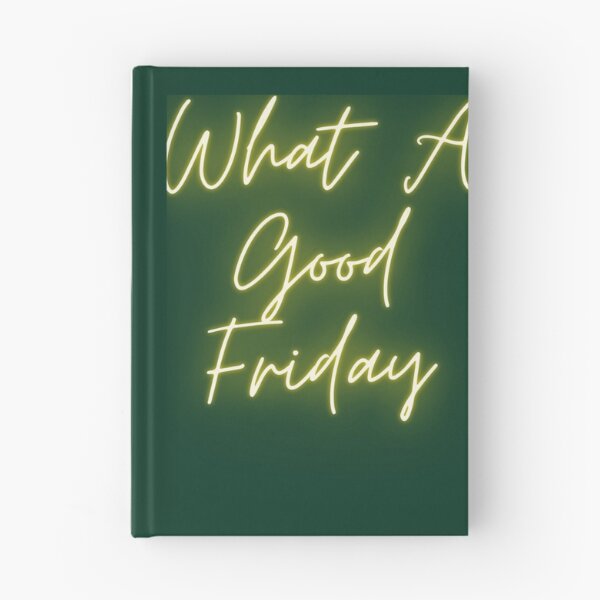 Item preview, Funny What A Good Friday, for Friday , funny Time, Easter Day 2022, Gifts          designed and sold by FinoStore.