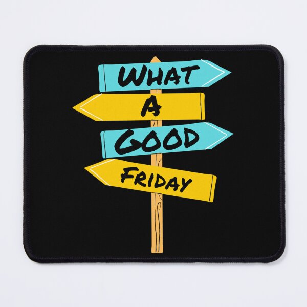 Item preview, Funny What A Good Friday, for Friday , funny Time, Easter Day 2022, Gifts designed and sold by FinoStore.