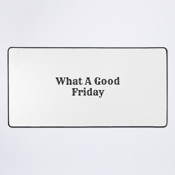 Item preview, Funny What A Good Friday, for Friday , funny Time, Easter Day 2022, Gifts     designed and sold by FinoStore.