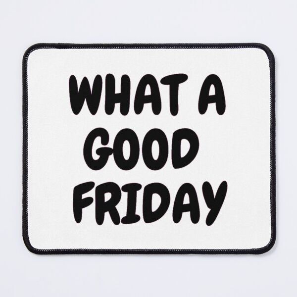 Item preview, Good Friday, What Good Friday   designed and sold by FinoStore.
