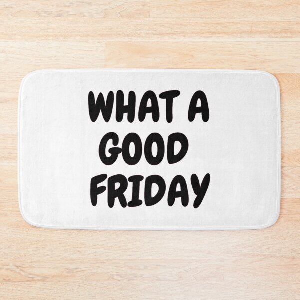 Item preview, Good Friday, What Good Friday   designed and sold by FinoStore.