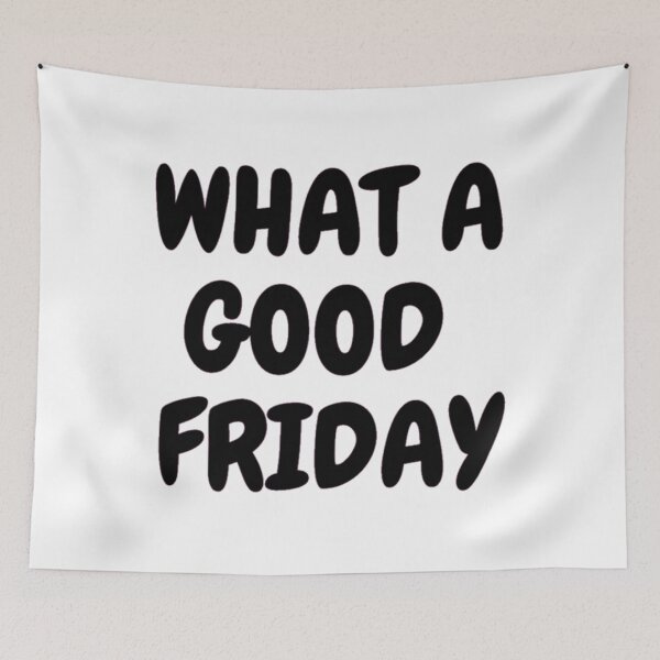 Item preview, Good Friday, What Good Friday   designed and sold by FinoStore.