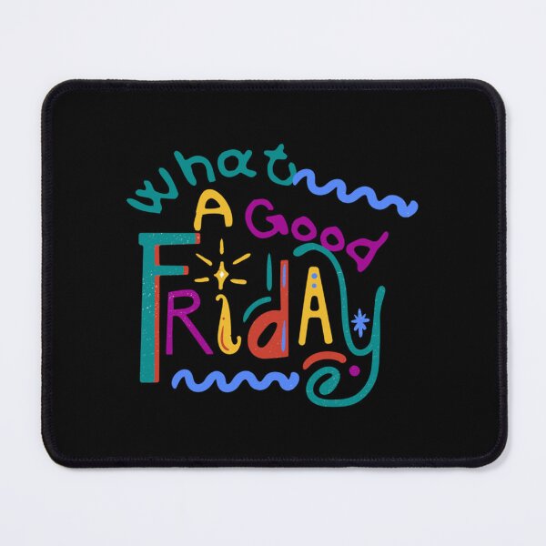Item preview, What A Good Friday designed and sold by FinoStore.