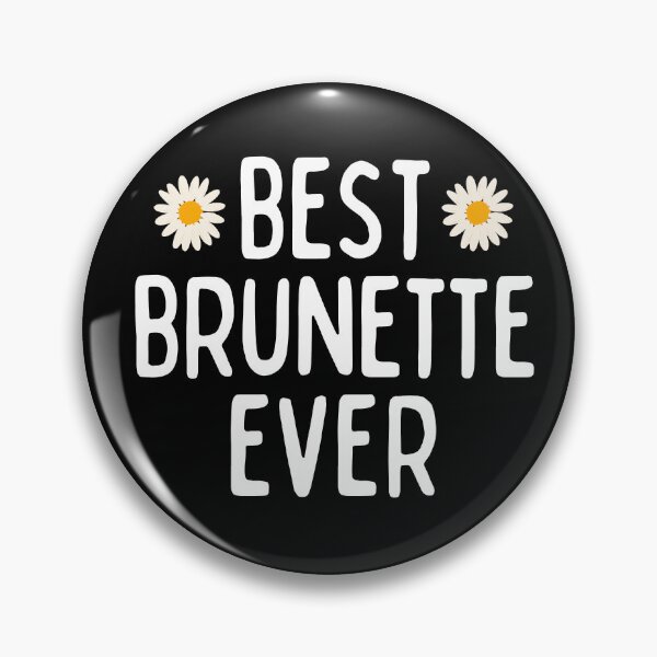 Item preview,  Best Brunette Ever designed and sold by ni3ma.