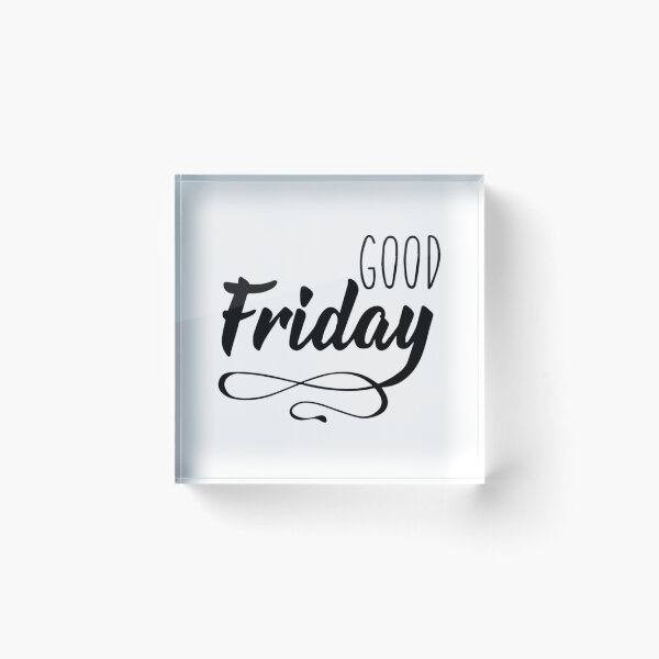Item preview, What A Good Friday   designed and sold by FinoStore.