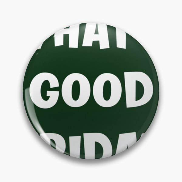 Item preview, What A Good Friday   designed and sold by FinoStore.