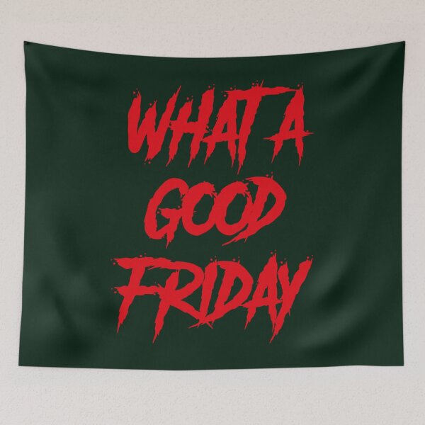 Item preview, What A Good Friday   designed and sold by FinoStore.