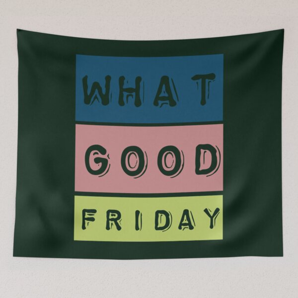 Item preview, what A Good Friday Long  designed and sold by FinoStore.