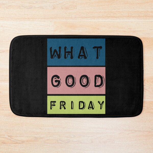 Item preview, what A Good Friday Long  designed and sold by FinoStore.