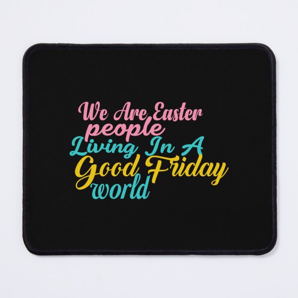 Item preview, What A Good Friday We are Easter people world Fitted designed and sold by FinoStore.