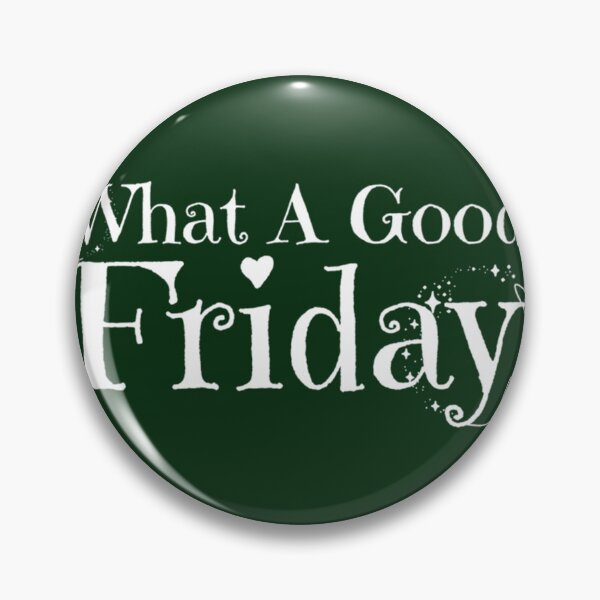 Item preview, What A Good Friday, April 15          designed and sold by FinoStore.