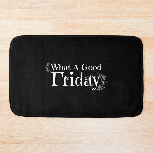 Item preview, What A Good Friday, April 15          designed and sold by FinoStore.