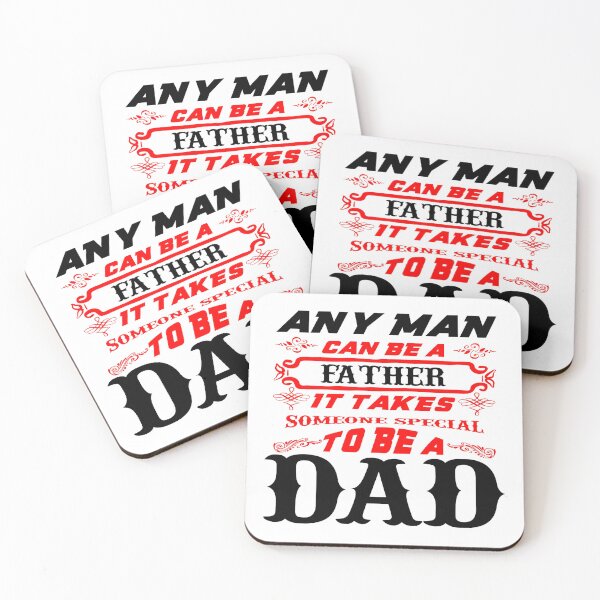 Item preview, Any Man Can be a Father - It Takes Someone Special to be a Dad - Fathers Day designed and sold by davidmurtagh.