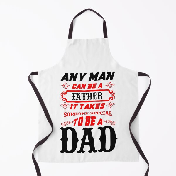 Item preview, Any Man Can be a Father - It Takes Someone Special to be a Dad - Fathers Day designed and sold by davidmurtagh.