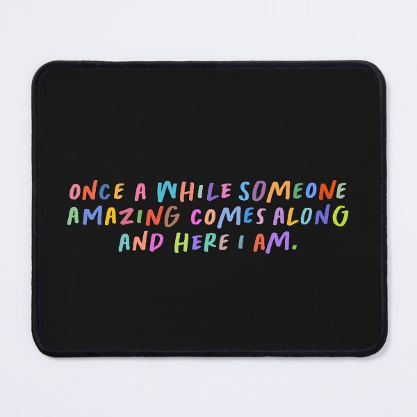 Item preview, Once In A While Someone Amazing Comes Along And Here I Am, Funny Sarcasm Quote designed and sold by DoorandDoor.