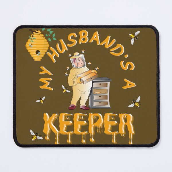 Item preview, funny beekeeper design - My husband's a keeper designed and sold by dsrdirect.