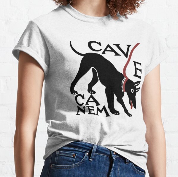 Cave Canem (Beware of dog) - 2nd Version Classic T-Shirt