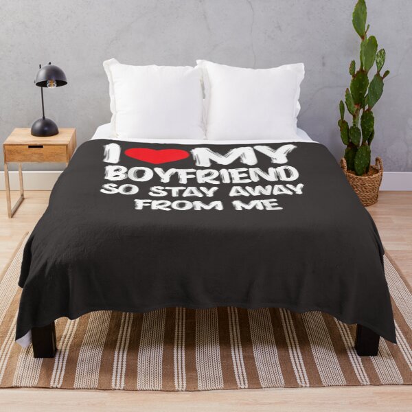 Item preview, I LOVE MY BOYFRIEND So Stay Away From Me Girlfriend Funny designed and sold by CarlFio.