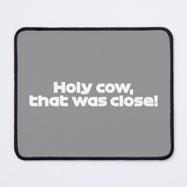 Item preview, Holy Cow! That Was Close! MSC. - Best Team Radio Australian GP 2022 Season (White/Gray BG) designed and sold by FilipeFerreira.