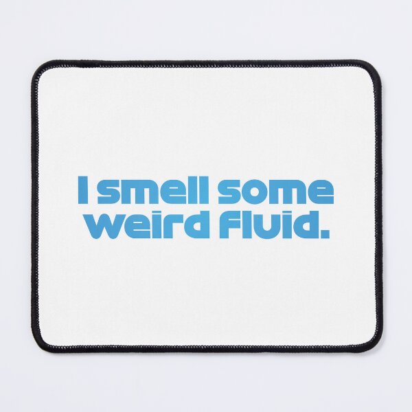 Item preview, I Smell Some Weird Fluid. VER. - Best Team Radio Australian GP 2022 Season (Blue) designed and sold by FilipeFerreira.