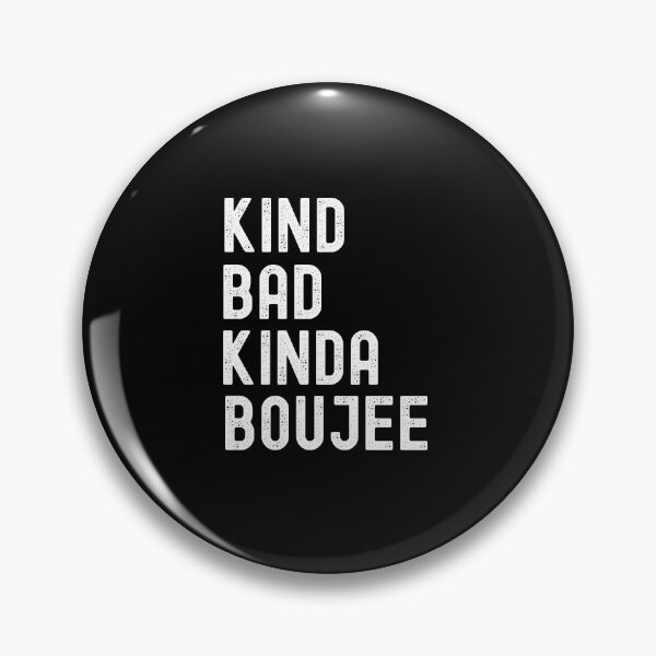 Item preview, Kinda Bad Kinda Boujee, Kinda Booje designed and sold by SportyDogShop.