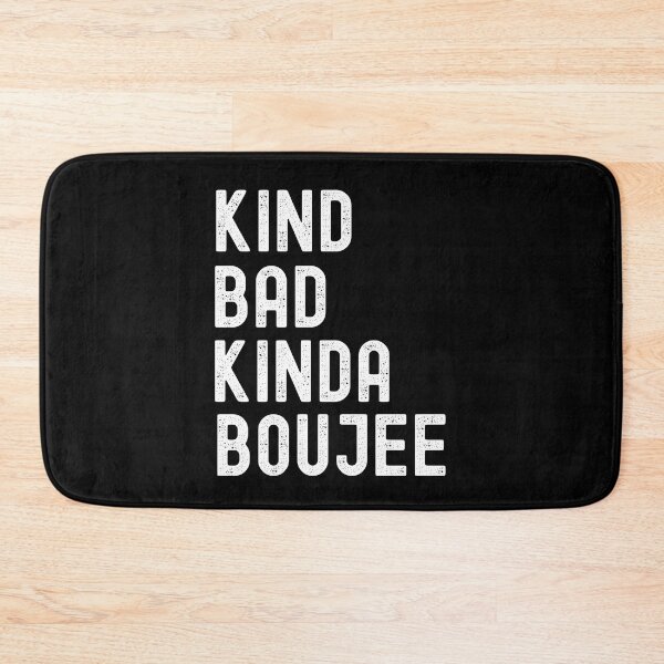 Item preview, Kinda Bad Kinda Boujee, Kinda Booje designed and sold by SportyDogShop.