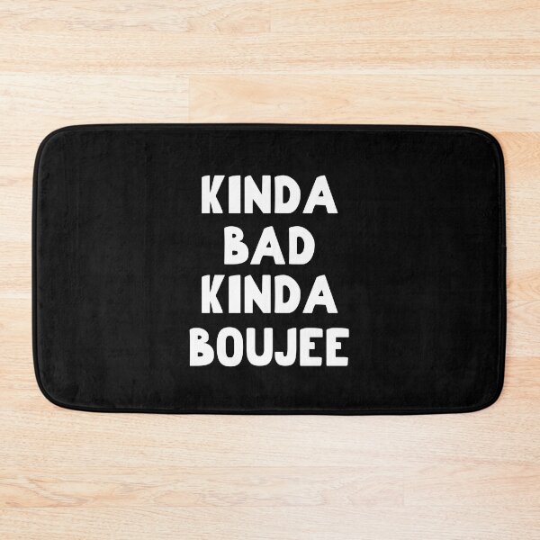Item preview, Kinda Bad Kinda Boujee, Kinda Booje designed and sold by SportyDogShop.