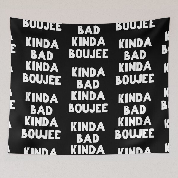 Item preview, Kinda Bad Kinda Boujee, Kinda Booje designed and sold by SportyDogShop.