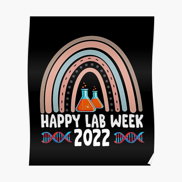 "Happy Lab Week 2022" Poster by marvatipton156 Redbubble