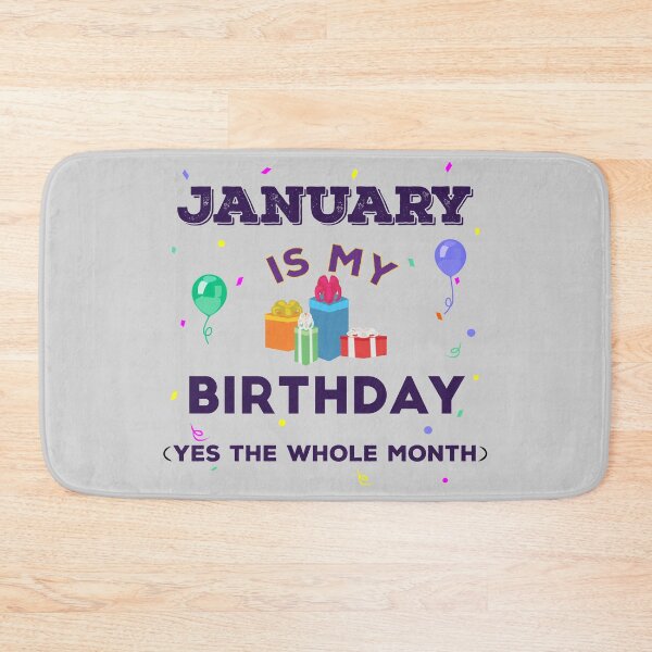 Item preview, January is my birthday yes the whole month, dark text, birthday outfit, family birthday, bday idea, birthday humor, January birthday quotes designed and sold by SGS-.