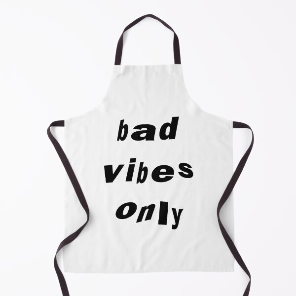 Item preview, Bad Vibes Only Black On White designed and sold by soundlesswaves.