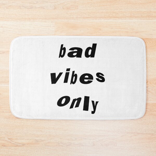 Item preview, Bad Vibes Only Black On White designed and sold by soundlesswaves.