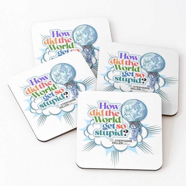 Item preview, How Did The World Get So Stupid? - Listener Robert in Texas designed and sold by SMShow.