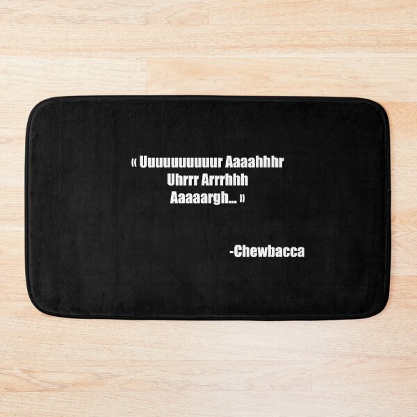 Item preview, chewbacca quote designed and sold by Memotron.