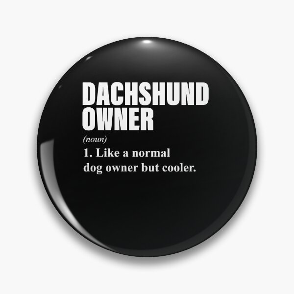Item preview, Dachshund Owner designed and sold by Daschunddesigns.