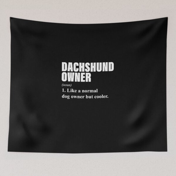 Item preview, Dachshund Owner designed and sold by Daschunddesigns.