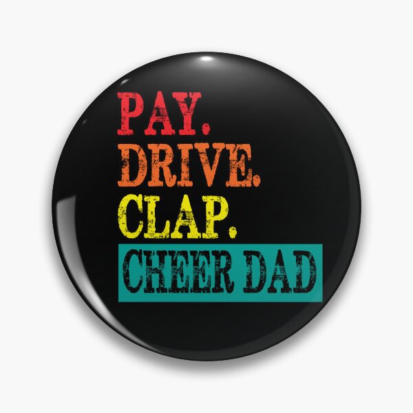 Artikelvorschau, Pay Drive Clap Cheer Dad Cheerleading Vatertags-Cheerleader entworfen und verkauft von marvatipton156.