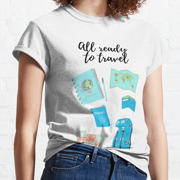 All ready to travel Classic T-Shirt