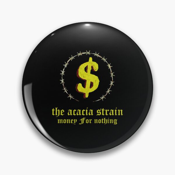 Item preview, The acacia strain - Money For Nothing designed and sold by mevvo.
